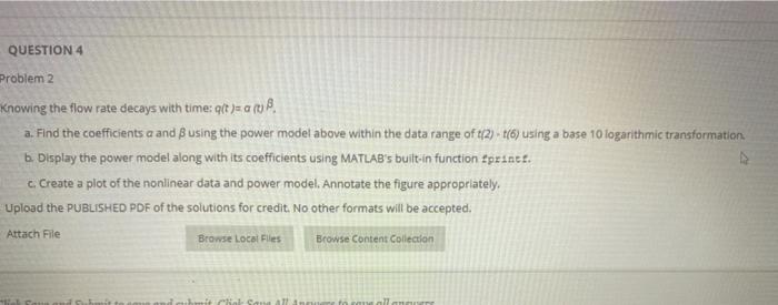 Solved Problem 2 Knowing the flow rate decays with time: | Chegg.com