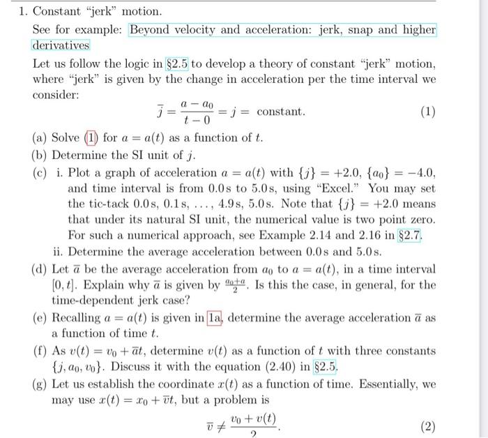 Solved 1. Constant "jerk" motion. See for example Beyond