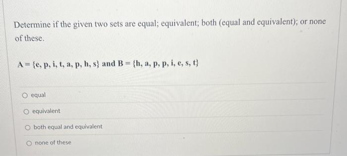 Solved Determine if the given two sets are equal; | Chegg.com