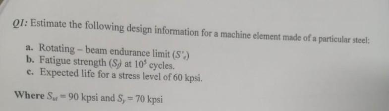 Solved Q1: Estimate the following design information for a | Chegg.com