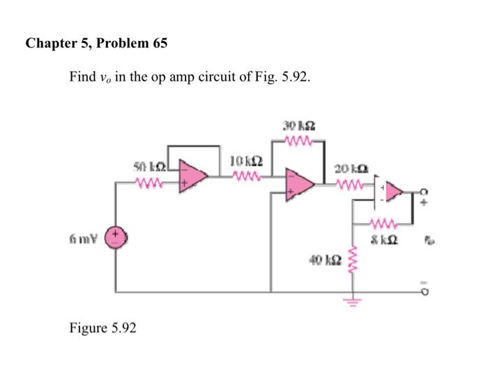 Solved Chapter 5, Problem 65 Find v, in the op amp circuit | Chegg.com