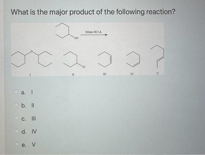 Solved What is the major product of the following reaction? | Chegg.com