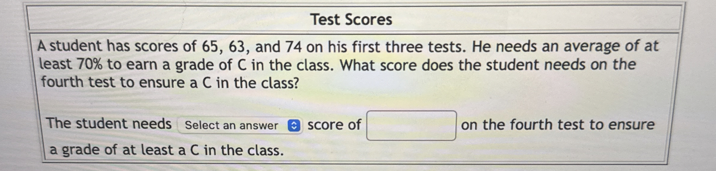 Solved Test ScoresA student has scores of 65,63 , ﻿and 74 | Chegg.com