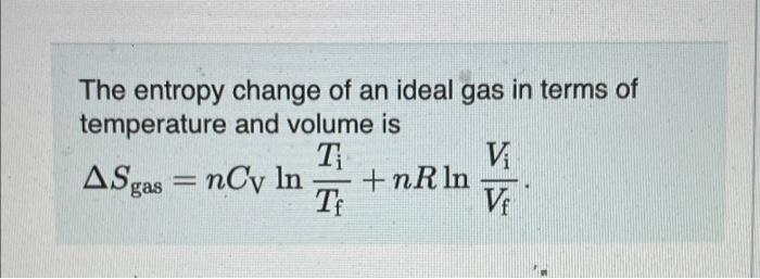 Solved The entropy change of an ideal gas in terms of | Chegg.com