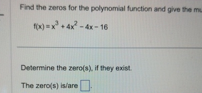 Solved Find the zeros for the polynomial function and give | Chegg.com