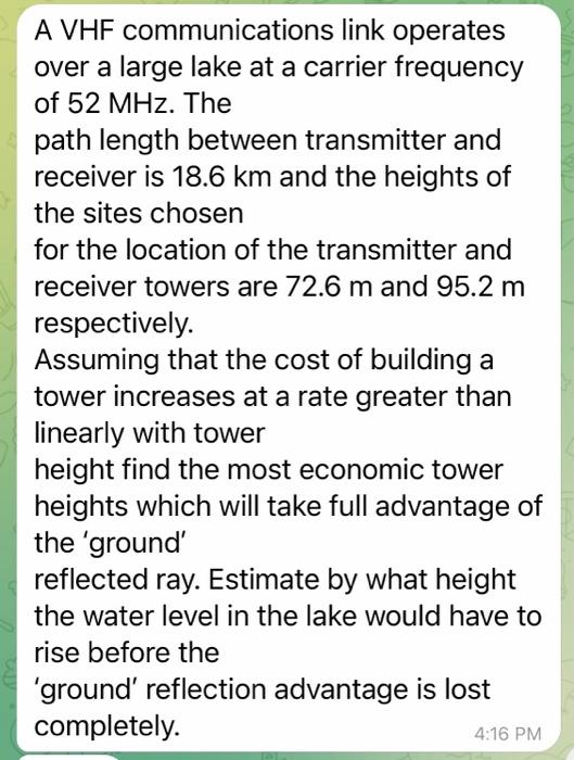 Solved A VHF communications link operates over a large lake