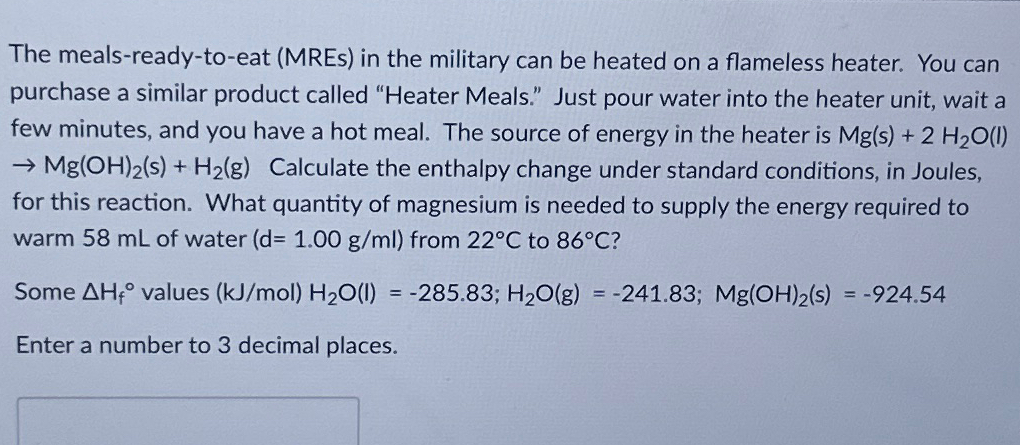 Solved The meals-ready-to-eat (MREs) ﻿in the military can be | Chegg.com