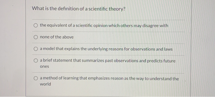 solved-what-is-the-definition-of-a-scientific-theory-the-chegg