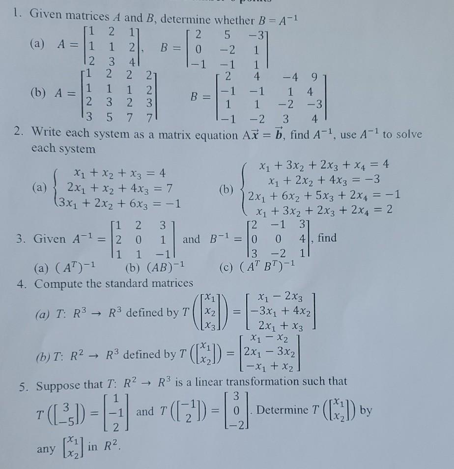 Solved 1. Given matrices A and B, determine whether B = A-1 | Chegg.com