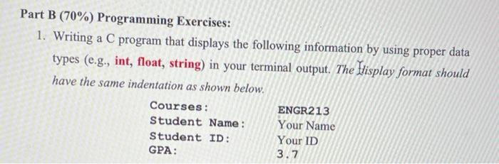 Solved Part B (70%) Programming Exercises: 1. Writing a C | Chegg.com