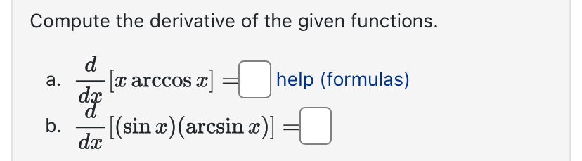 Solved Compute the derivative of the given | Chegg.com