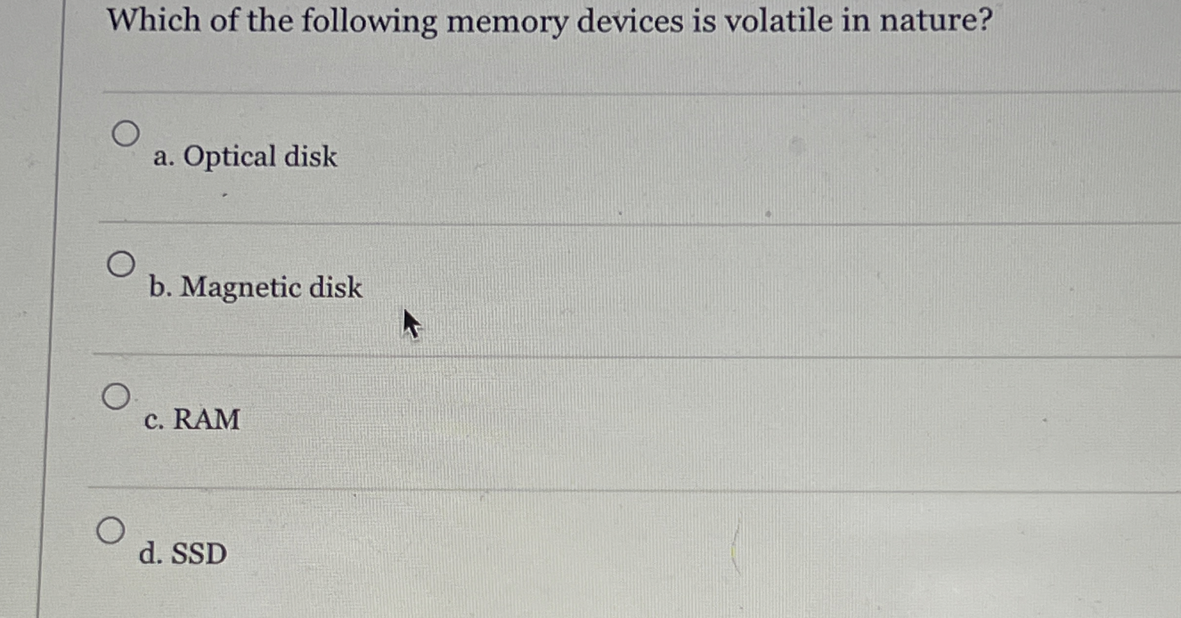 Solved Which of the following memory devices is volatile in | Chegg.com