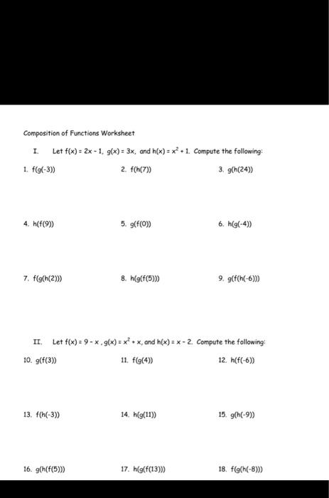 Solved Composition of Functions Worksheet Let f(x) = 2x - 1, | Chegg.com