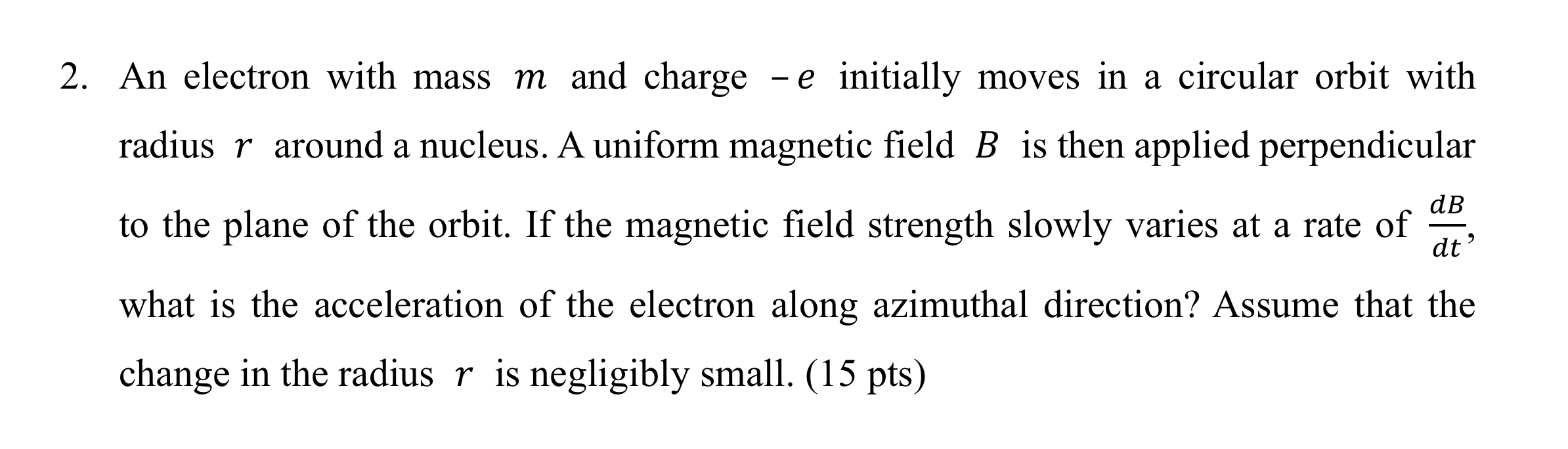 Solved An electron with mass m ﻿and charge -e ﻿initially | Chegg.com