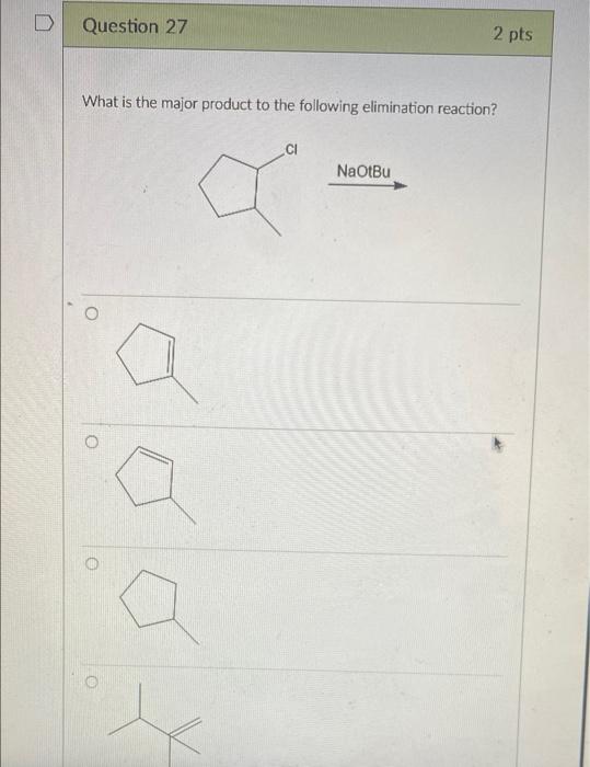 Solved 2 pts What is the major product to the following | Chegg.com