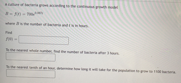 Solved A culture of bacteria grows according to the | Chegg.com