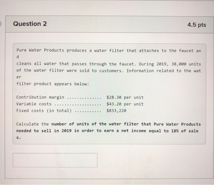 Solved Question 2 4 5 Pts Pure Water Products Produces A