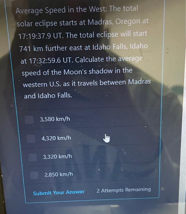 Solved Average Speed in the West: The total solar eclipse | Chegg.com