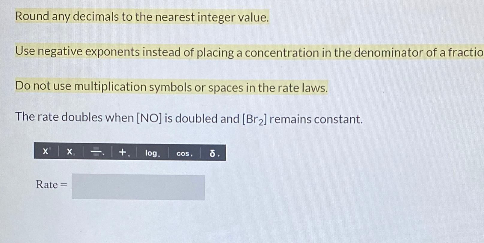 Solved Round any decimals to the nearest integer value.Use | Chegg.com