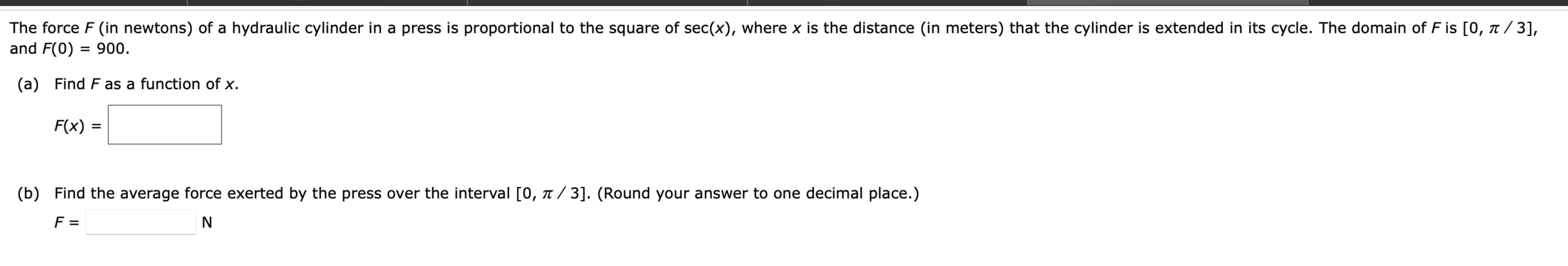 Solved and F(0)=900.(a) ﻿Find F ﻿as a function of x.F(x)=(b) | Chegg.com