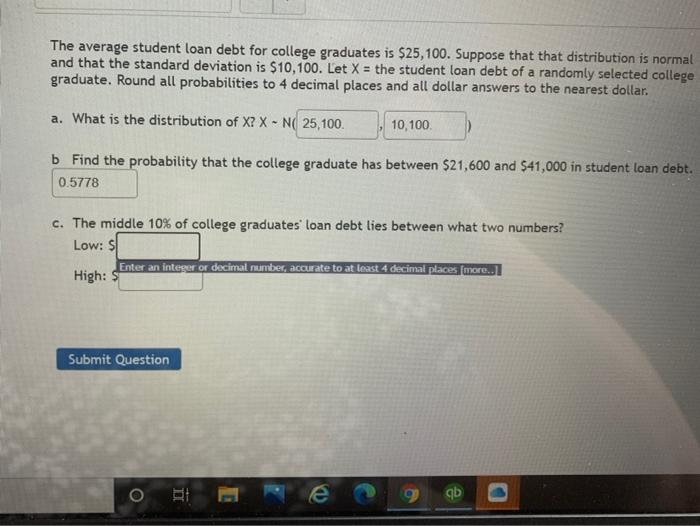 Solved The Average Student Loan Debt For College Graduates Chegg