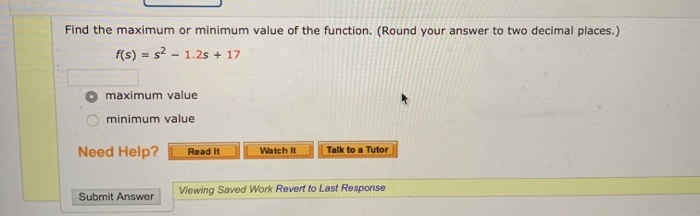 Solved find the maximum or minimum value of the function | Chegg.com