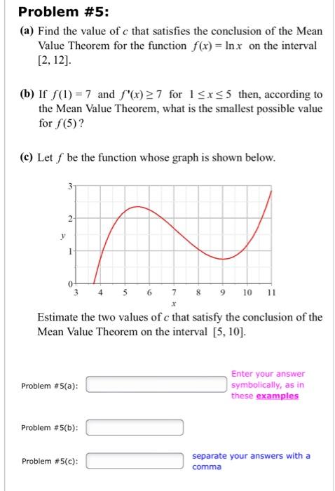 (a) Find the value of \( c \) that satisfies the conclusion of the Mean Value Theorem for the function \( f(x)=\ln x \) on th