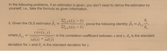 Solved In the following problems, if an estimator is given, | Chegg.com