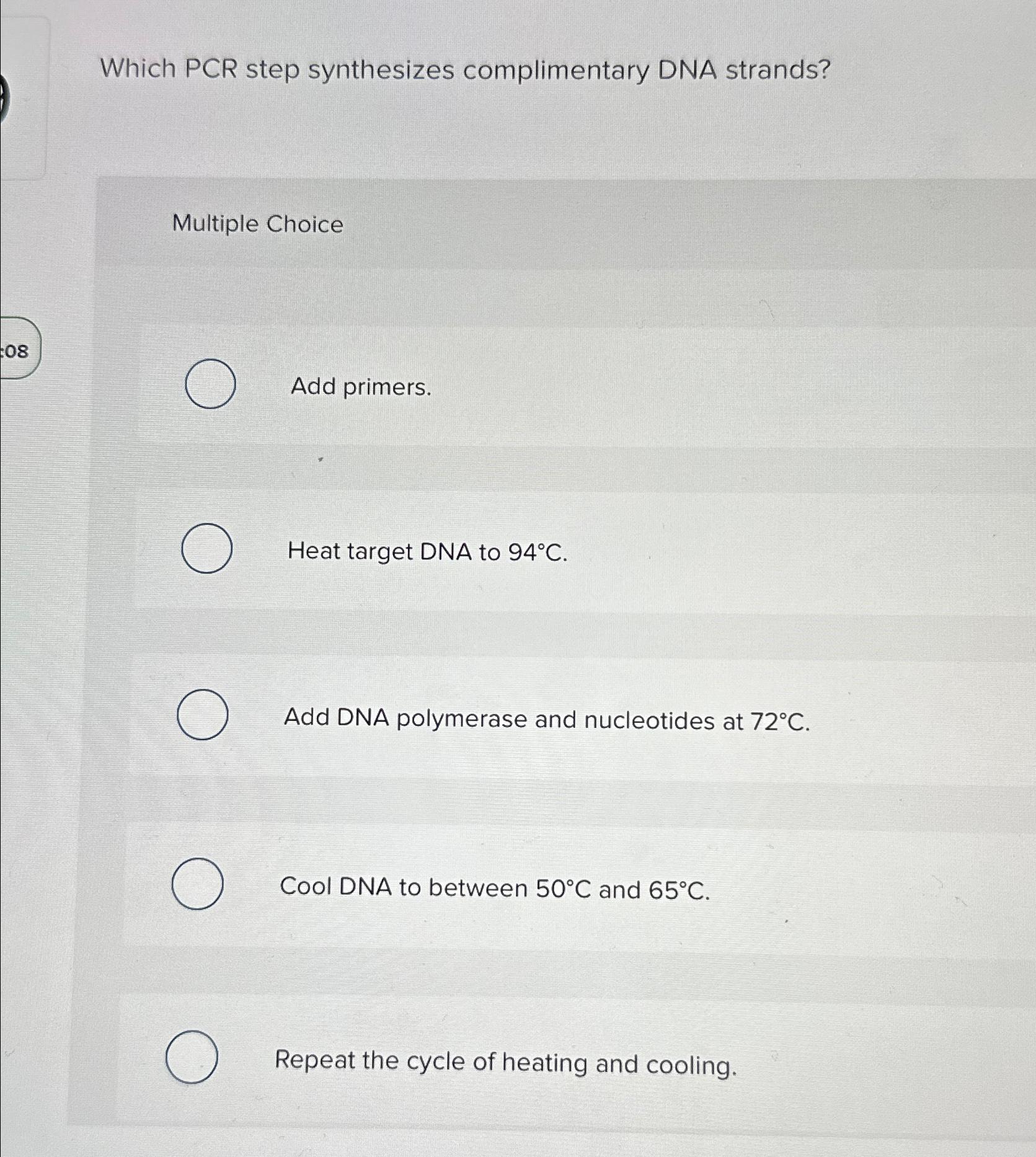 Solved Which PCR step synthesizes complimentary DNA | Chegg.com 