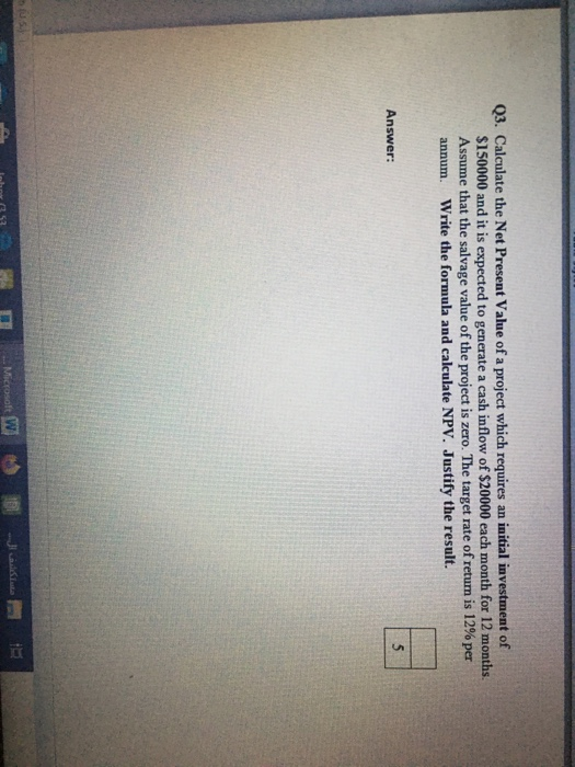 Solved Q3. Calculate the Net Present Value of a project | Chegg.com