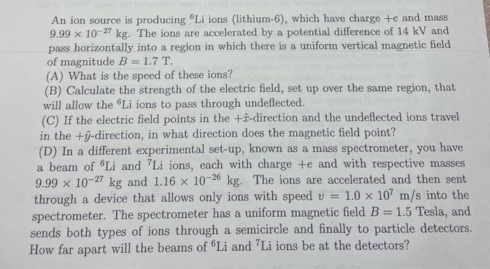 Solved An ion source is producing 6Li ions (lithium-6), | Chegg.com