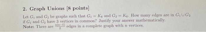 Solved 2. Graph Unions (8 points) Let G and G2 be graphs | Chegg.com