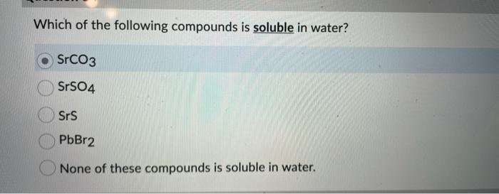 Which of the following compounds is soluble in water?
