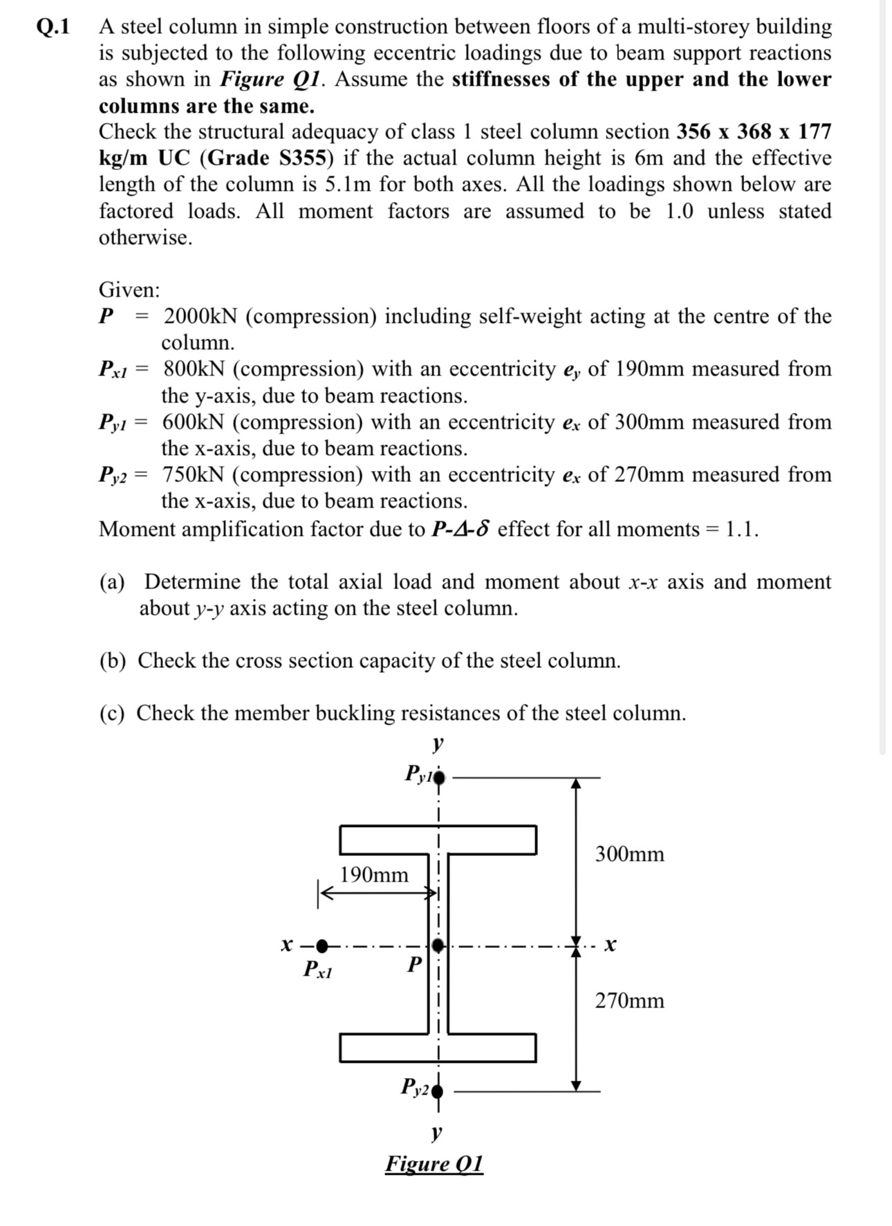 Solved by an EXPERT Q. 1 ﻿A steel column in simple construction between ...