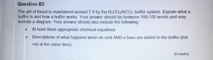 Solved Question B2 The pH of blood is maintained around 7.4 | Chegg.com