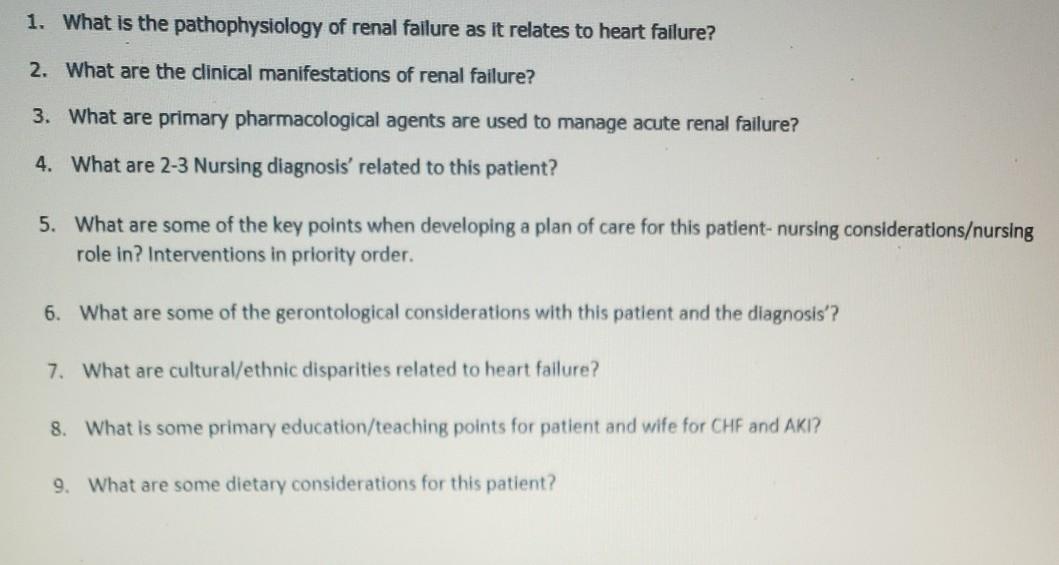 1. What is the pathophysiology of renal failure as it relates to heart failure? 2. What are the clinical manifestations of re