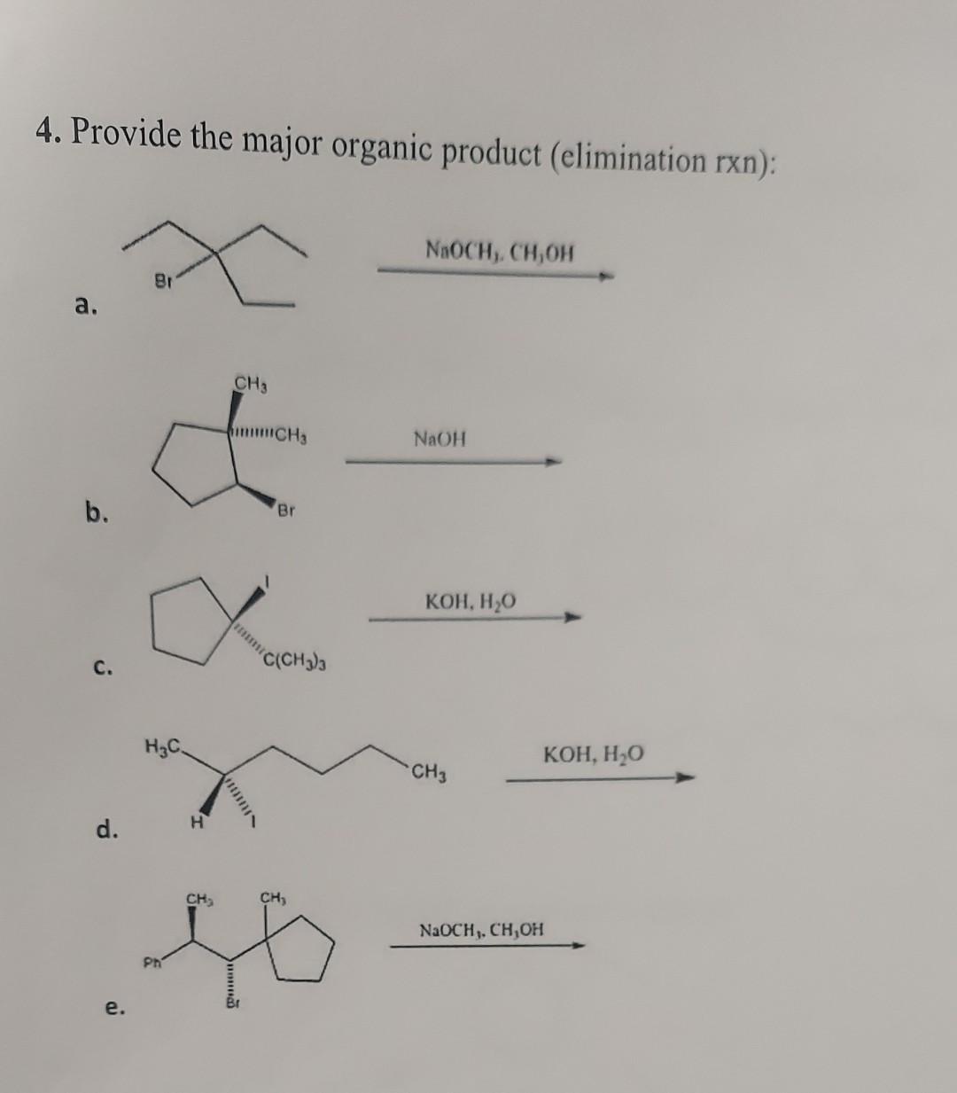 Solved 4. Provide the major organic product (elimination | Chegg.com