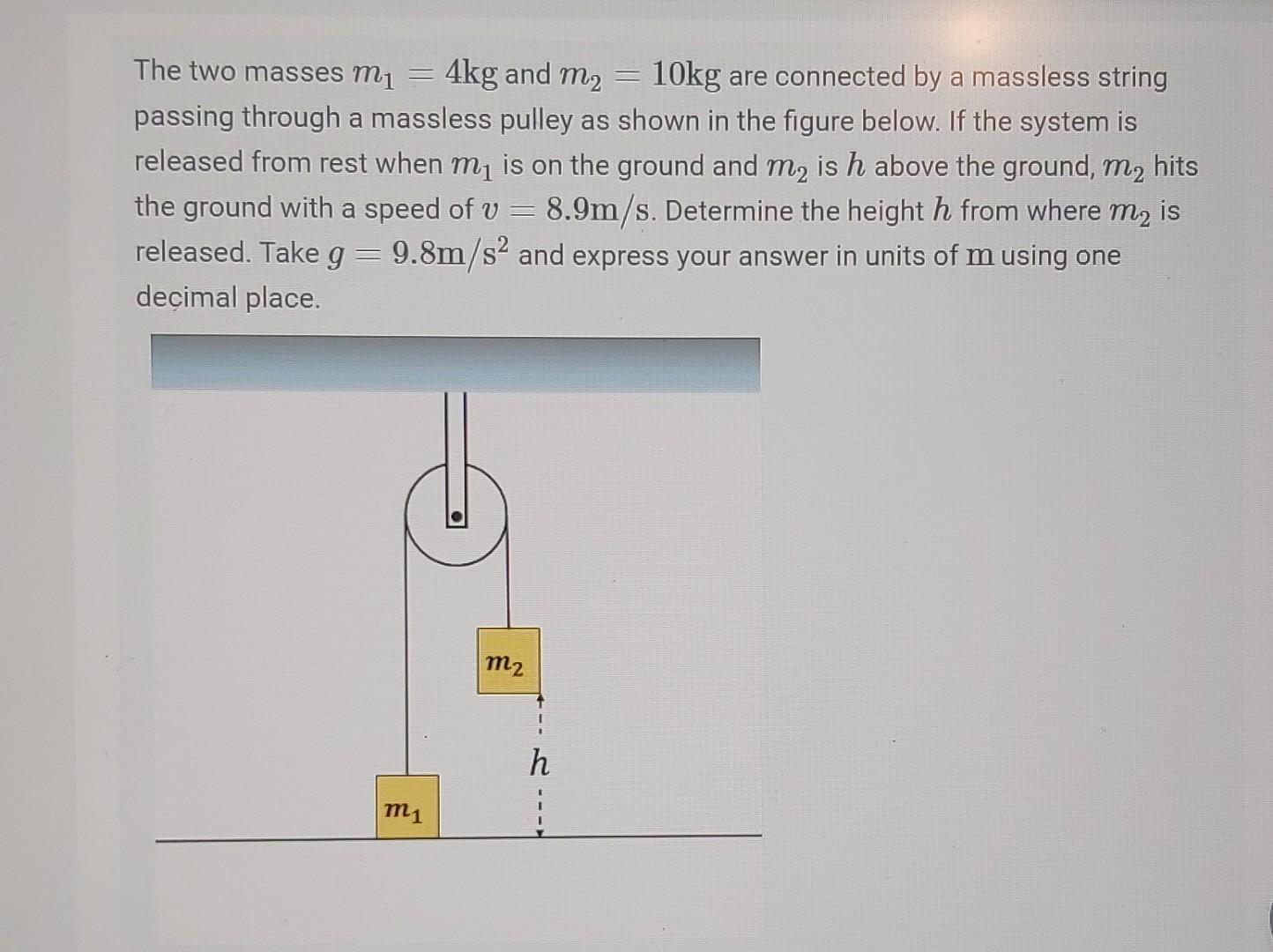 Solved The Two Masses Mi 4kg And M2 10kg Are Connected By A | Chegg.com