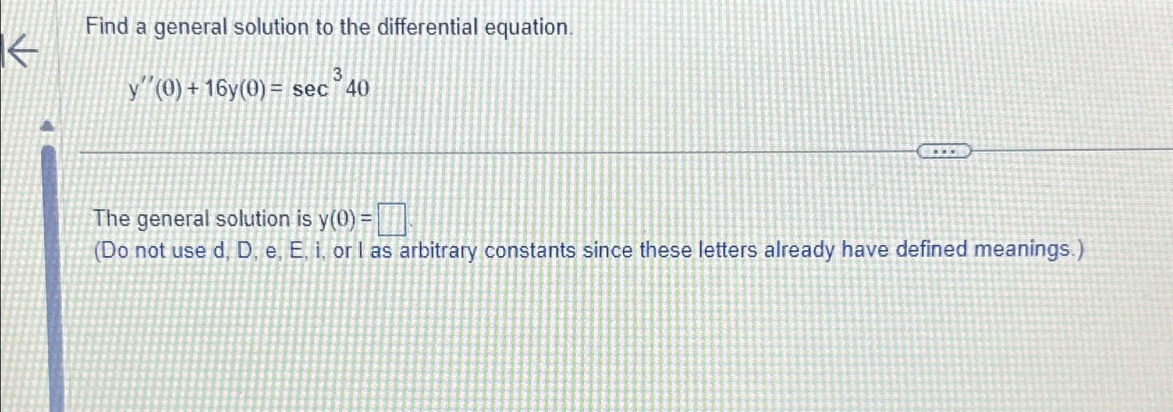 Solved Find a general solution to the differential | Chegg.com