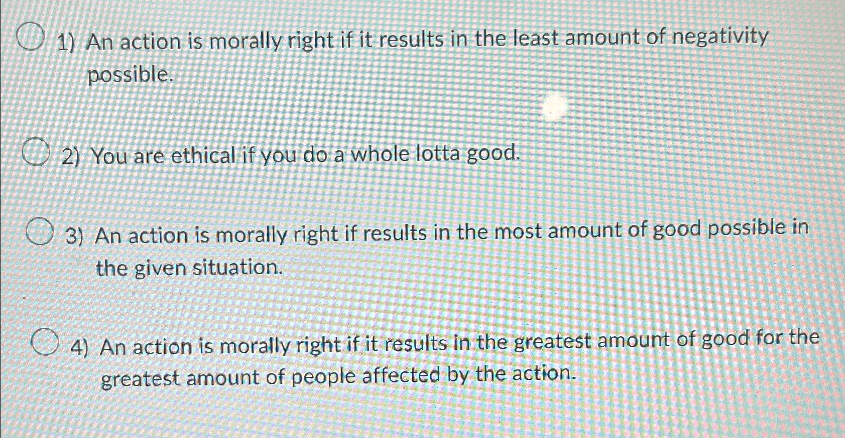 Solved An action is morally right if it results in the least | Chegg.com