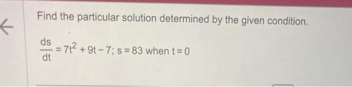 Solved Find the particular solution determined by the given | Chegg.com