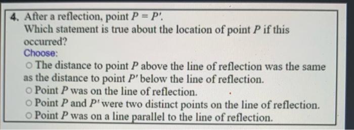 Solved 4. After a reflection, point P = P'. Which statement | Chegg.com
