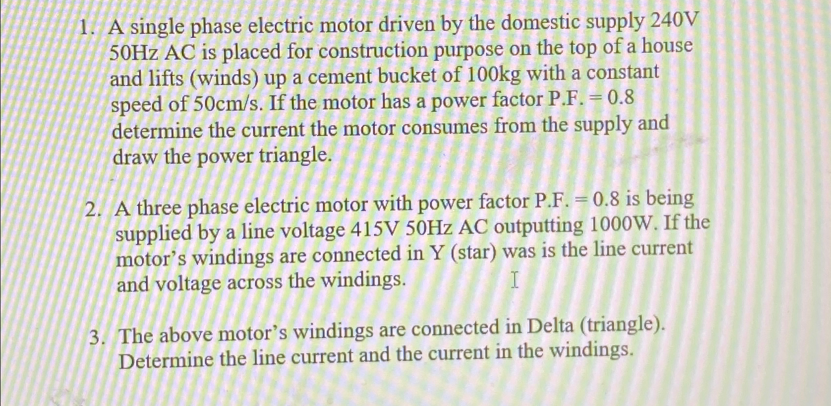 Solved A single phase electric motor driven by the domestic | Chegg.com