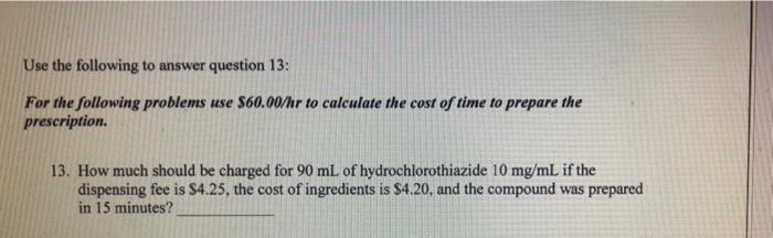 Solved Use the following to answer question 13: For the | Chegg.com
