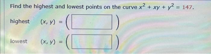 Solved Find the highest and lowest points on the curve | Chegg.com