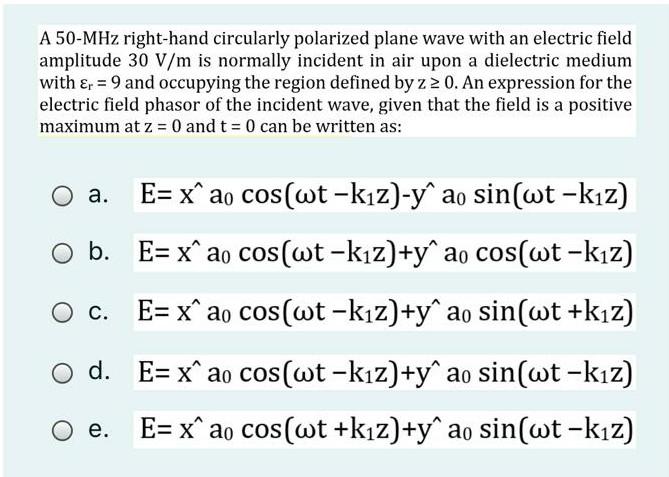 Solved A 50-MHz right-hand circularly polarized plane wave | Chegg.com