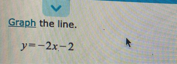 Graph The Line Y 2x 2 V Graph The Line Y 5x 7 Chegg Com