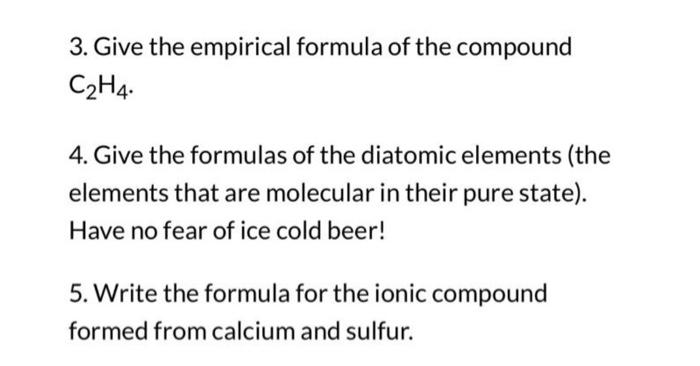 Solved 3. Give the empirical formula of the compound C2H4. Chegg