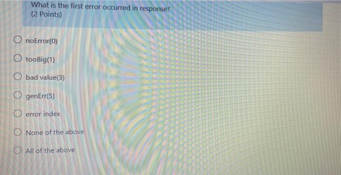 Solved What is the first error occurred in response? (2 | Chegg.com