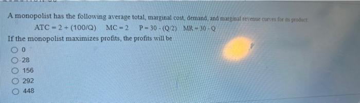 Solved A Monopolist Has The Following Average Total, | Chegg.com